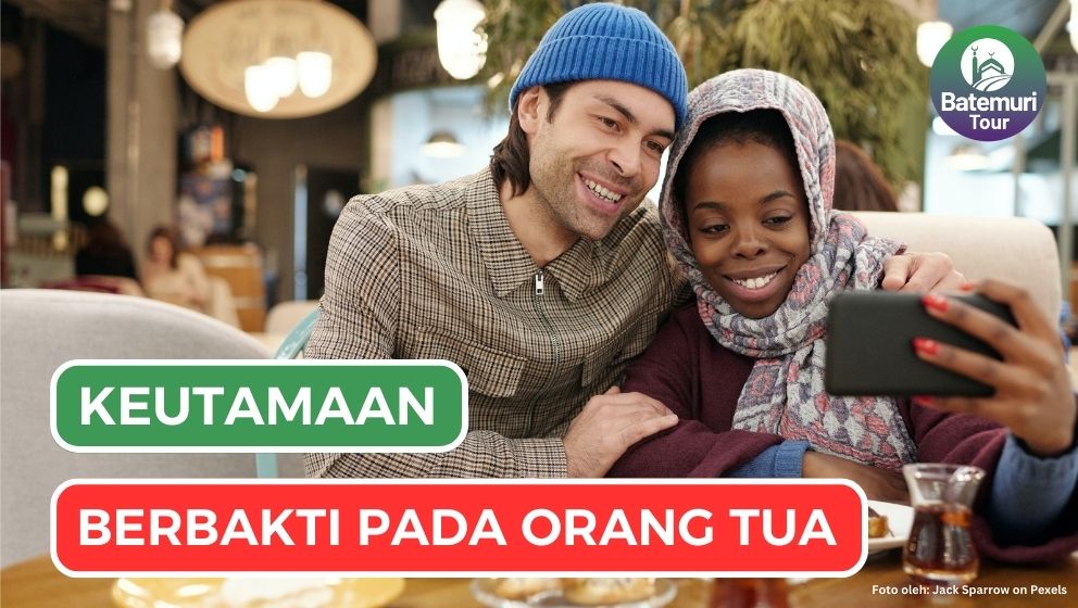 Keutamaan Berbakti kepada Orang Tua dalam Islam: Menjaga Hubungan dengan Allah melalui Orang Tua